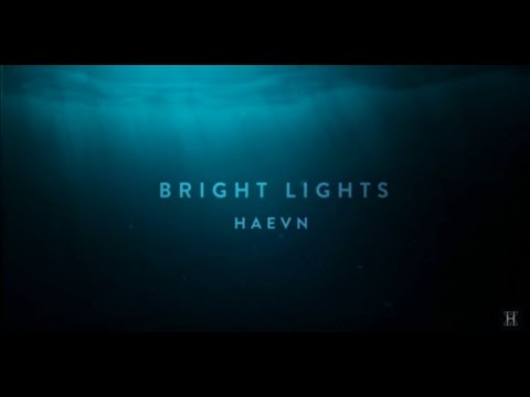 HAEVN – Bright Lights