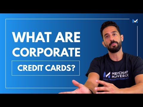 What Are Corporate Credit Cards And How Do They Work?