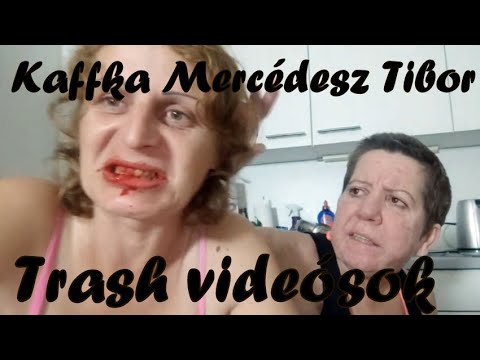 Kaffka Mercédesz Tibor 「Trash videósok 」