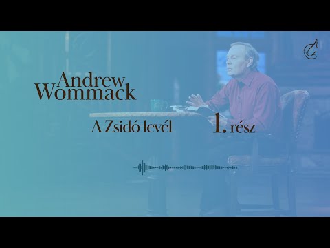 Andrew Wommack – A Zsidó levél 1. rész
