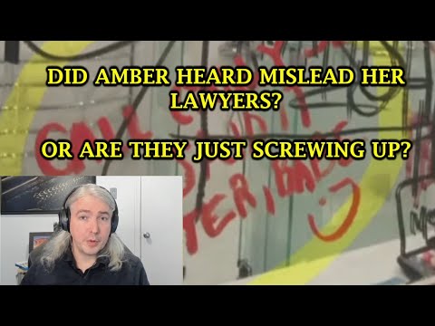 Did Amber Heard Mislead Her Lawyers (Or Are They Just Screwing Up?)