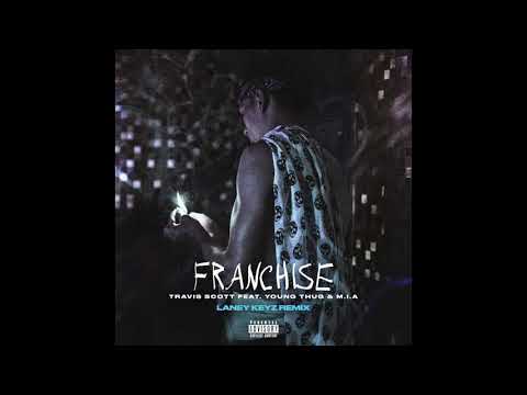 Laney Keyz – “FRANCHISE” Travis Scott feat. Young Thug & M.I.A. Remix