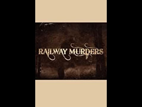 Gyilkosságok a vasúton – Az első vasúti gyilkos  Dokumentumfilm Bűnügyi Magyarul FHD