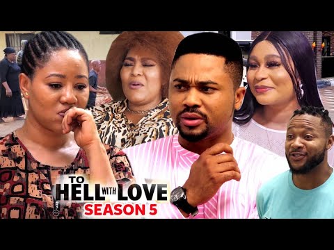 To Hell With Love Season 5 (New Trending Blockbuster Movie)Chineye Uba 2022 Latest Nigerian Movie