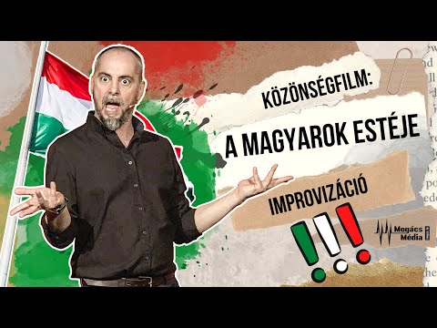 A magyarok estéje I Közönségfilm I Improvizáció