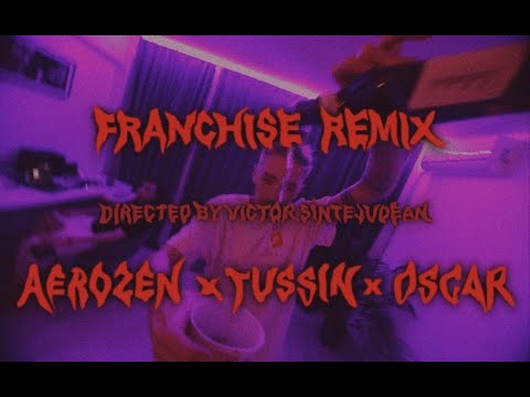 Aerozen x Tussin x Oscar – Franchise Remix