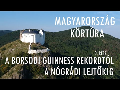 Magyarország körtúra – kerékpáros útifilm 3. rész: A borsodi Guinness rekordtól, a nógrádi lejtőkig