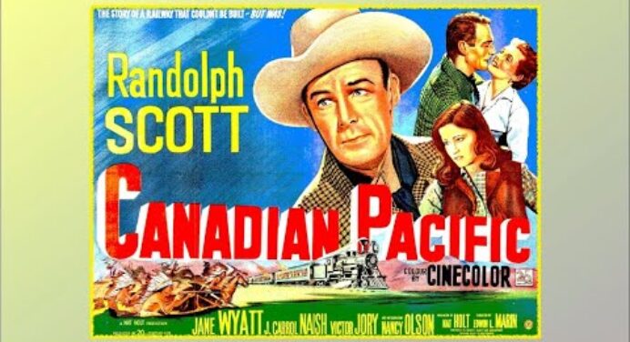 Canadian Pacific Western 1949 Randolph Scott Jane Wyatt Victor Jory Carrol Naish