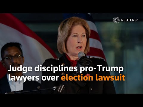 Judge disciplines pro-Trump lawyers over election lawsuit