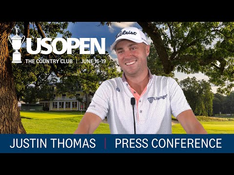 Justin Thomas: 2022 U.S. Open Press Conference