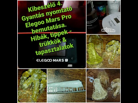 3D nyomtató, kezdőknek gyantás nyomtató Elegoo Mars Pro hibák, tippek, trükkök & tapasztalatok