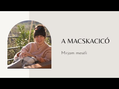 Mirjam meséli: A macskacicó – magyar népmese