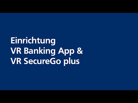 Einrichtung  VR SecureGo plus & VR Banking App // Anleitung