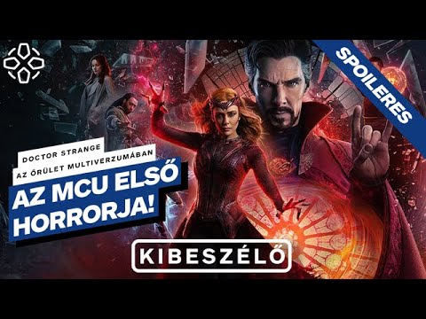 Az MCU első horrorja! – Doctor Strange az őrület multiverzumában SPOILERES kibeszélő