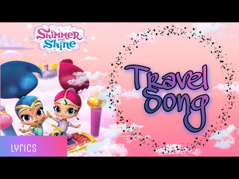 Shimmer and shine travel song lyrics| genie song |kids lyric songs from hannah simson|