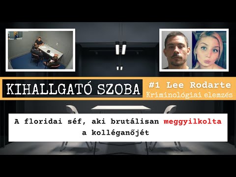 Kihallgatószoba SE01_Ep1: A Lee Rodarte ügy #bűntények #krimi #dokumentumfilm #magyarul #sorozat