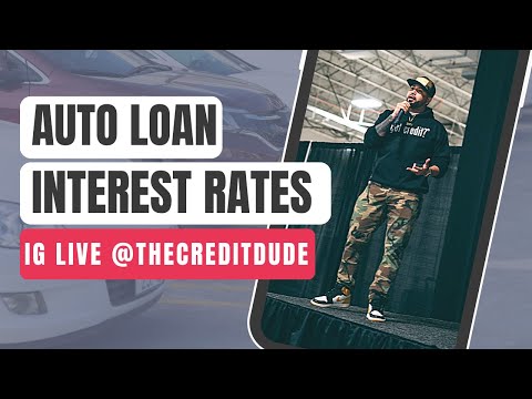 Auto Loan Interest Rates w/ The Credit Dude