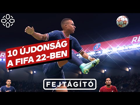 A 10 legfontosabb újdonság a FIFA 22-ben