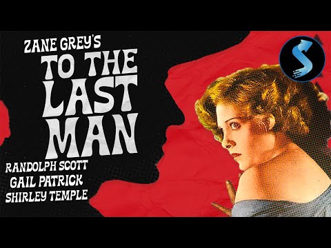 To the Last Man REMASTERED | Full Western Movie | Randolph Scott | Shirley Temple