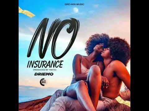 Driemo-No Insurance (Ayi siniziba)