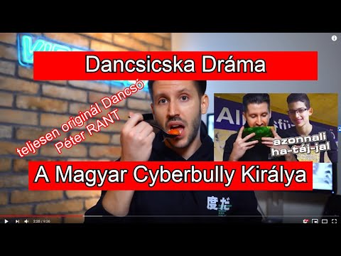 Magyar Youtube = Cyberbullying (Dancsó Dráma / Videómánia Rant)