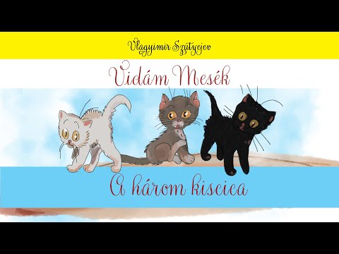 Vlagyimir Szutyejev – A három kiscica – Vidám mesék – Cicák – Állatmese – Retró – Animációs Mesefilm