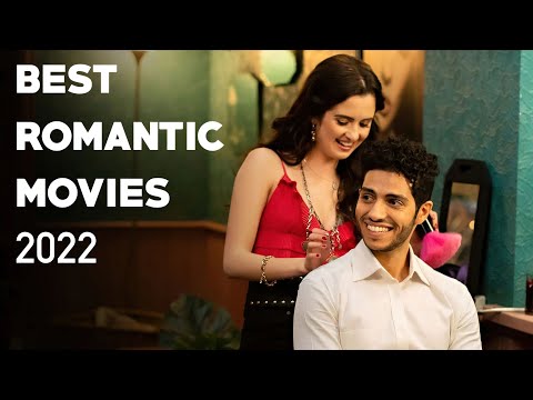 TOP 10 BEST ROMANTIC MOVIES 2022