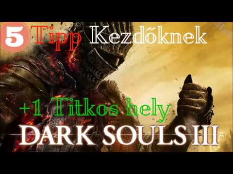Dark Souls 3 [Gameplay] Magyar / 5 Tipp kezdőknek + 1 Titkos hely itt Firelink Shrine