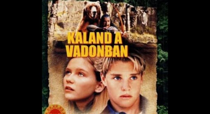 Kaland a vadonban - teljes film magyarul - True heart