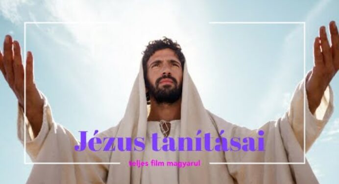 Jézus tanításai - Teljes film magyarul
