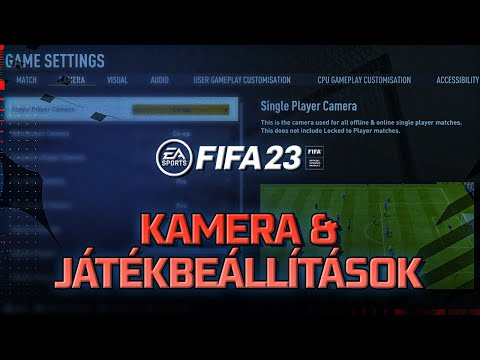 A LEGJOBB KAMERA & JÁTÉK BEÁLLÍTÁSOK A FIFA23-BAN!