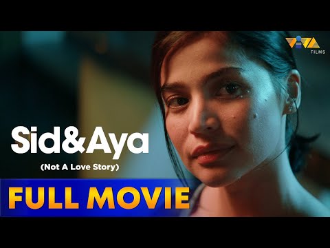 Sid And Aya (Not A Love Story) Full Movie HD | Anne Curtis, Dingdong Dantes