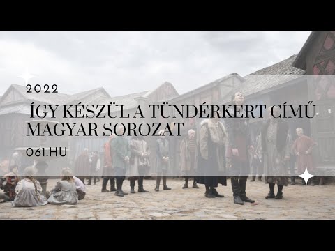 Így készül a Tündérkert című magyar sorozat