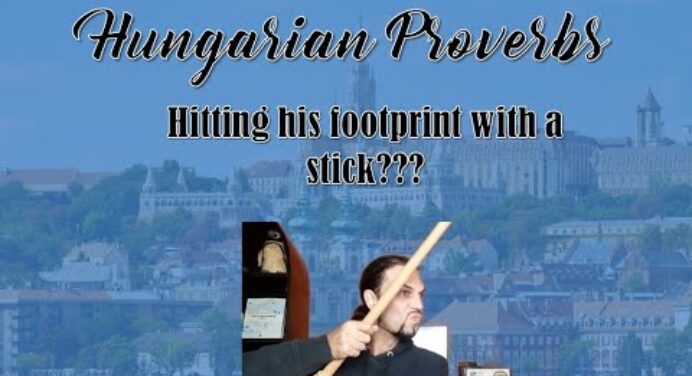 Hungarian Proverbs: Hit his footprint with a stick? [Hungarian Lesson]