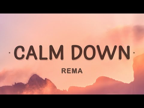 Rema – Calm Down (Lyrics)