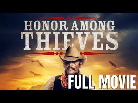 Honor Among Thieves | Full Western Movie