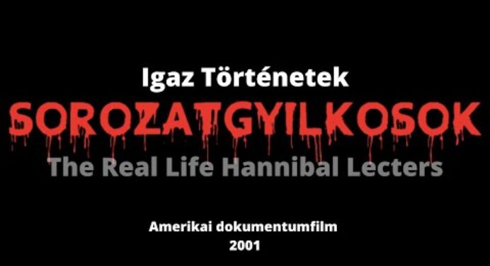 Sorozatgyilkosok - A valódi Hannibal Lecterek (Fish,Chikatilo,Dahmer,Bundy,Gacy) 2001