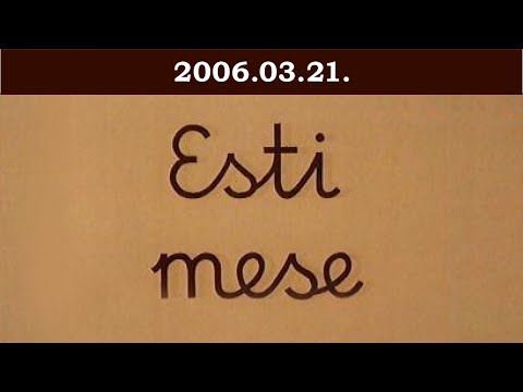 Esti Mese  – 2006. március 21.