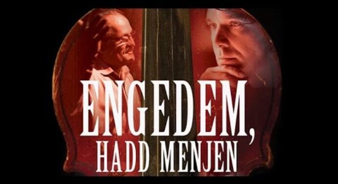 ENGEDEM HADD MENJEN - magyar dokumentumfilm 2015
