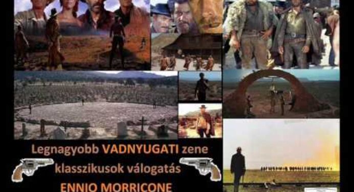 Legnagyobb vadnyugati filmzene klasszikusok - Ennio Morricone /Best of western soundtrack classics/