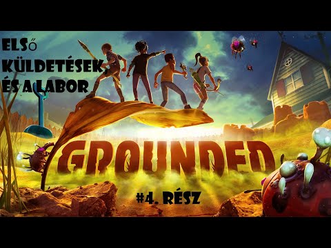 Grounded – Tippek Trükkök – 4. rész magyarul (első küldetés, és a labor)