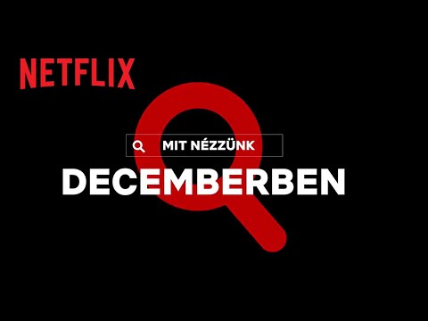 Újdonságok a Netflixen | 2022. december