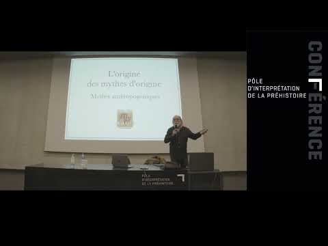 CONFERENCE – L’origine des mythes d’origine par Jean-Loïc Le Quellec