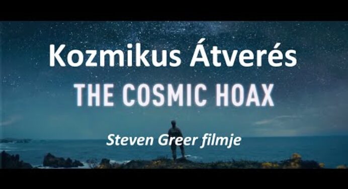 Dr. Steven Greer - Kozmikus Átverés teljes film magyarul