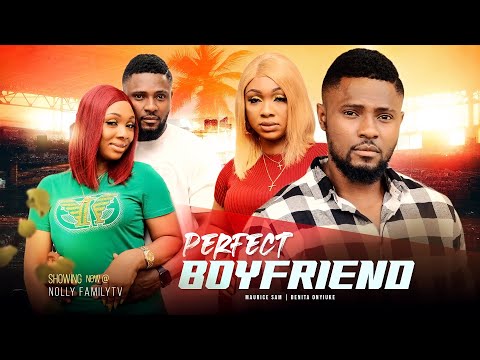 PERFECT BOYFRIEND – Maurice Sam and Benita Onyiuke 2022 Trending Nigerian Nollywood Romantic Movie