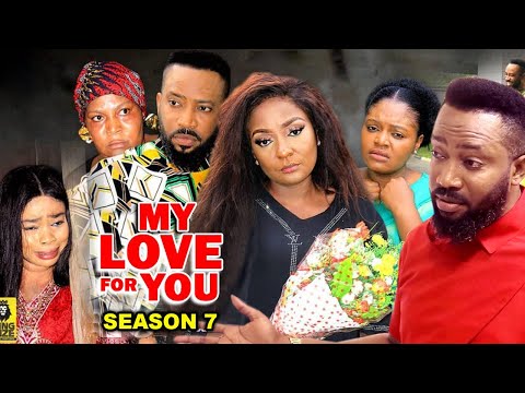 MY LOVE FOR YOU SEASON 7 – (New Trending Movie)Fredrick Leonard 2022 Latest Nigerian Nollywood Movie