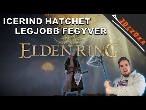 Elden Ring – Tippek: LEGJOBB FEGYVER Icerind Hatchet + Hoarfrost stomp – 4. Rész magyarul