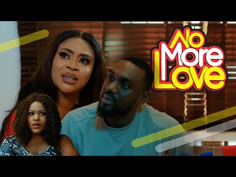 NO MORE LOVE (EDDIE WATSON, MIMI, RUTH KADIRI) 2022 Latest Nigerian Movies – Nollywood Full Movies