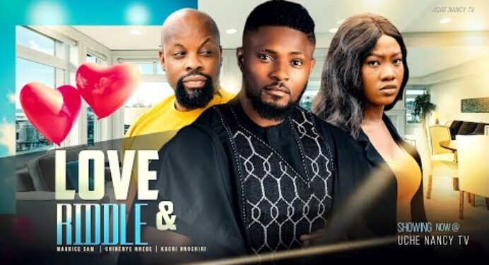 LOVE AND RIDDLE - Maurice Sam, Chinenye Nnebe, Kachi Nnochiri 2022 Nigerian Nollywood Movie