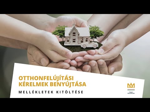 Otthonfelújítási kérelmek benyújtása 2. | mellékletek kitöltése